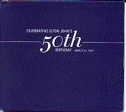 Elton John - Celebrating Elton John's 50th Birthday
